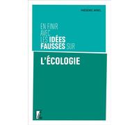 En finir avec les idées fausses sur l'écologie - Frédéric Amiel - Atelier Ed De L' - broché - Essai