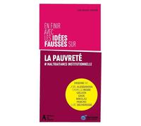 En finir avec les idées fausses sur les pauvres et la pauvreté: # La maltraitance institutionnelle