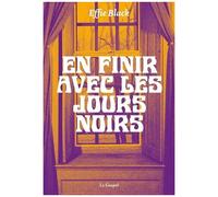 En Finir Avec Les Jours Noirs