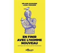 En finir avec l'homme nouveau - Critique des masculinités mo - Mélanie Gourarier - La Deferlante - broché - Essai