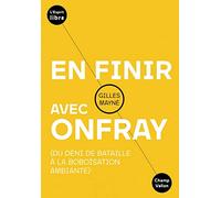 En finir avec Onfray: Du déni de Bataille à la boboïsation ambiante