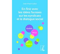EN FINIR IDEES FAUSSES SUR LES SYNDICATS ET DIALOGUE SOCIAL