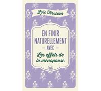 En finir naturellement avec les effets de la ménopause - Loïc Ternisien - J'ai Lu - Poche - Guide