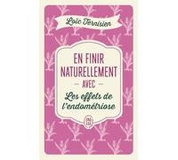 En finir naturellement avec les effets de l'endométriose