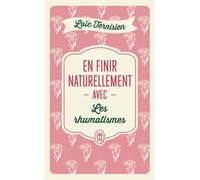 En finir naturellement avec les rhumatismes - Loïc Ternisien - J'ai Lu - Poche - Guide