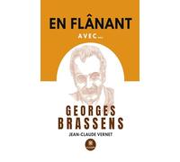 En flânant avec... Georges Brassens