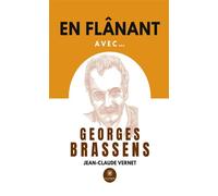 En flânant avec... Georges Brassens - Jean-Claude Vernet - Le Lys Bleu - broché - Essai