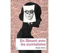 En flânant avec les surréalistes