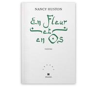 En fleur et en os - Nancy Huston - Aethalides - broché - Théâtre
