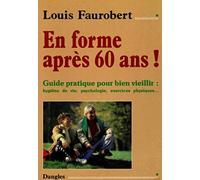 En forme après 60 ans : Guide pour bien viellir