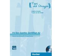 En forme pour le Goethe-Zertifikat A2. Manuel d'apprentissage avec CD audio