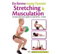 En forme tout l'année, stretching et muscu pour l'été - Gilbert Bohbot - Chiron - broché - Guide