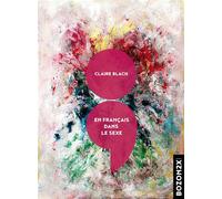 En français dans le sexe - Claire Blach - Bozon2x - broché - Nouvelles