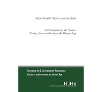 En français hors de France: Textes, livres, collections du Moyen Âge