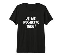 en Français Regret Rien Je ne Regrette Rien Meme T-Shirt Haut de Gamme