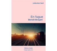 En fugue - Benoît Broyart - Goater - broché - Roman