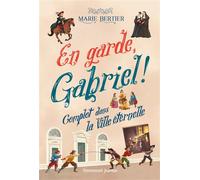 En garde, Gabriel ! - Tome 2 Complot dans la Ville Éternelle - Marie Bertier - Emmanuel Eds De L' - broché - Roman junior