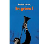 En grève ! - Mathieu Pierloot - Medium - broché - Roman adolescent dès 13 ans
