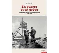 En guerre et en grève - Enquêtes dans les cités minières bri - Ariane Mak - Ecole Des Hautes Etudes En Sciences Sociales - broché - Essai