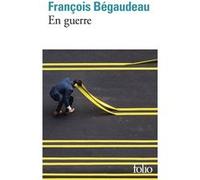 En guerre François Bégaudeau (Auteur)