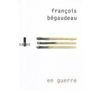 En guerre François Bégaudeau (Auteur)