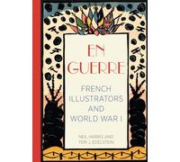En Guerre: French Illustrators and World War I