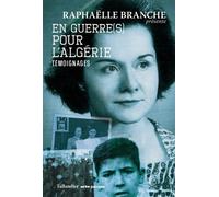 En guerre(s) pour l'Algérie Témoignages - Raphaëlle Branche - Tallandier - broché - Essai