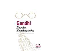 En guise d'autobiographie - Gandhi - Gallimard - Poche - Biographie