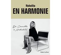 Noholita – En harmonie. De Camille à Noholita