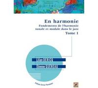 En harmonie - Fondements de l’harmonie tonale et modale dans le jazz - Tome 1