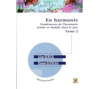 En Harmonie - Fondements de l'harmonie tonale et modale dans le jazz. Tome 2