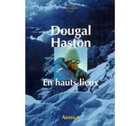 En hauts lieux Dougal Haston (Auteur)