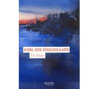 En hiver - Karl Ove Knausgaard - Denoël - broché - Roman