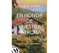 En Honor De Nuestra Patrona: Una Novela Río Como Nunca Has Leído