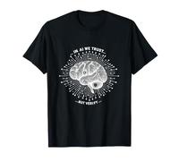 en IA, Nous Faisons Confiance... mais vérifions la Technologie de l'intelligence Artificielle T-Shirt