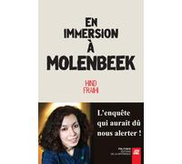 En immersion à Molenbeek - L'enquête qui aurait dû nous alerter ! - Hind Fraihi - La Difference - broché - Essai