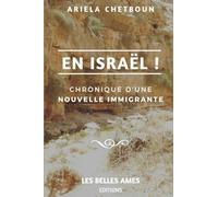 En Israël !: Chronique d'une nouvelle immigrante