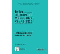En Jeu, N° 17/Décembre 2023 - Marqueurs Mémoriels Dans L'espace Public
