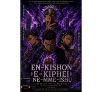 En-Kishon-E-Kiphei Ne-Mme-Ishu 1, #1 - Sebastian Paul Walter Murimi - Sebastian Paul Walter Murimi - ebook (ePub) - Livre