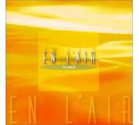 「EN L’AIR 1/fのゆらぎ」シリーズ Vol.3 山下達郎&竹内まりや作品集