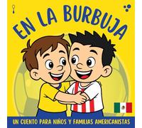 En La Burbuja - América: Un cuento para niños y familias americanistas