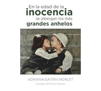 En la edad de la inocencia se albergan los más grandes anhelos