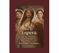 En La Espera: Lo que Dios hace mientras esperas