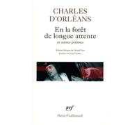 En la forêt de longue attente et autres poèmes - Charles Orléans - Gallimard - Poche - Poésie
