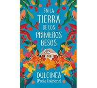 En La Tierra De Los Primeros Besos / In The Land Of The First Kisses