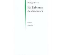 En l'absence des hommes Philippe Besson (Auteur)