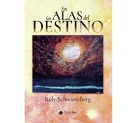 EN LAS ALAS DEL DESTINO