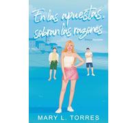 En las apuestas, sobran las razones: Una novela romántica new adult sobre crecer, encontrarse a sí misma y aprender a vivir