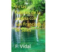 En las fuentes de la alegría con San Francisco de Sales