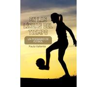 EN LAS LINEAS DEL TIEMPO: UN POEMARIO DE FÚTBOL